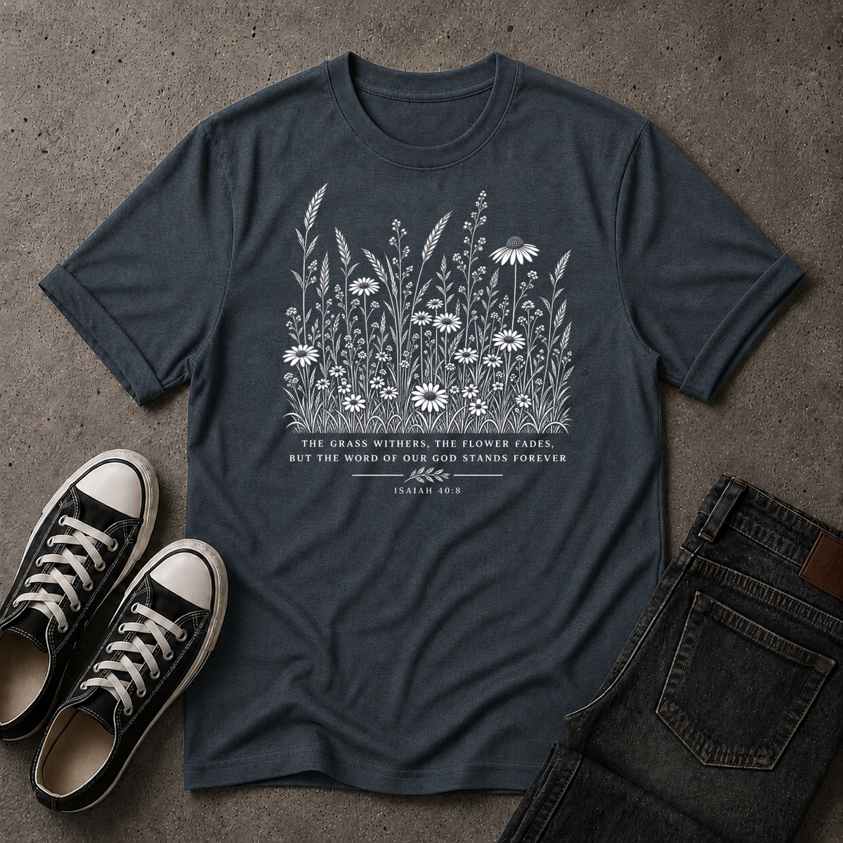 The Word Stands Forever T-Shirt | Isaiah 40:8 Christian Floral Tee (FRONT DESIGN)