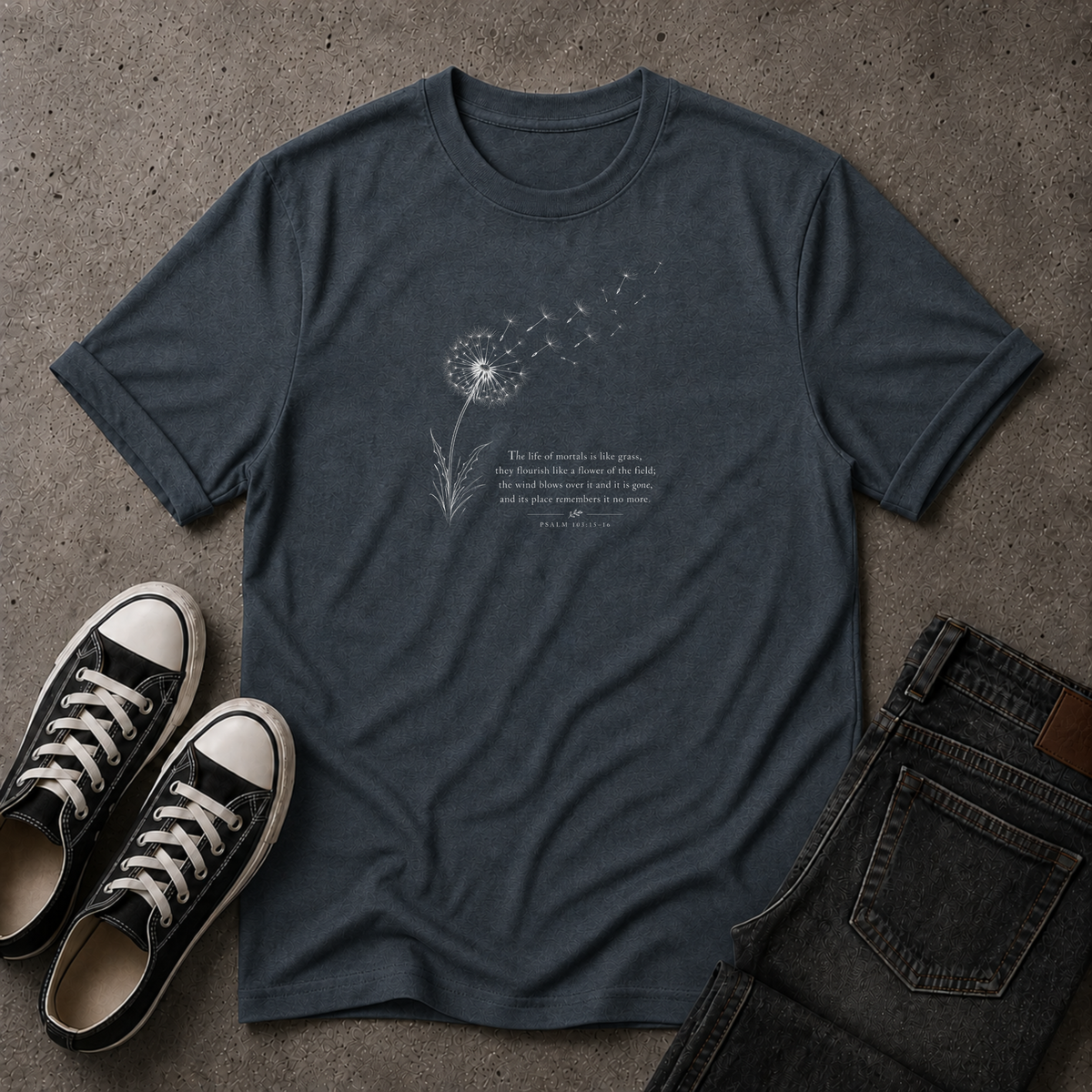 Psalm 103:15–16 T-Shirt – Life Is Like Grass Christian Tee (FRONT DESIGN)