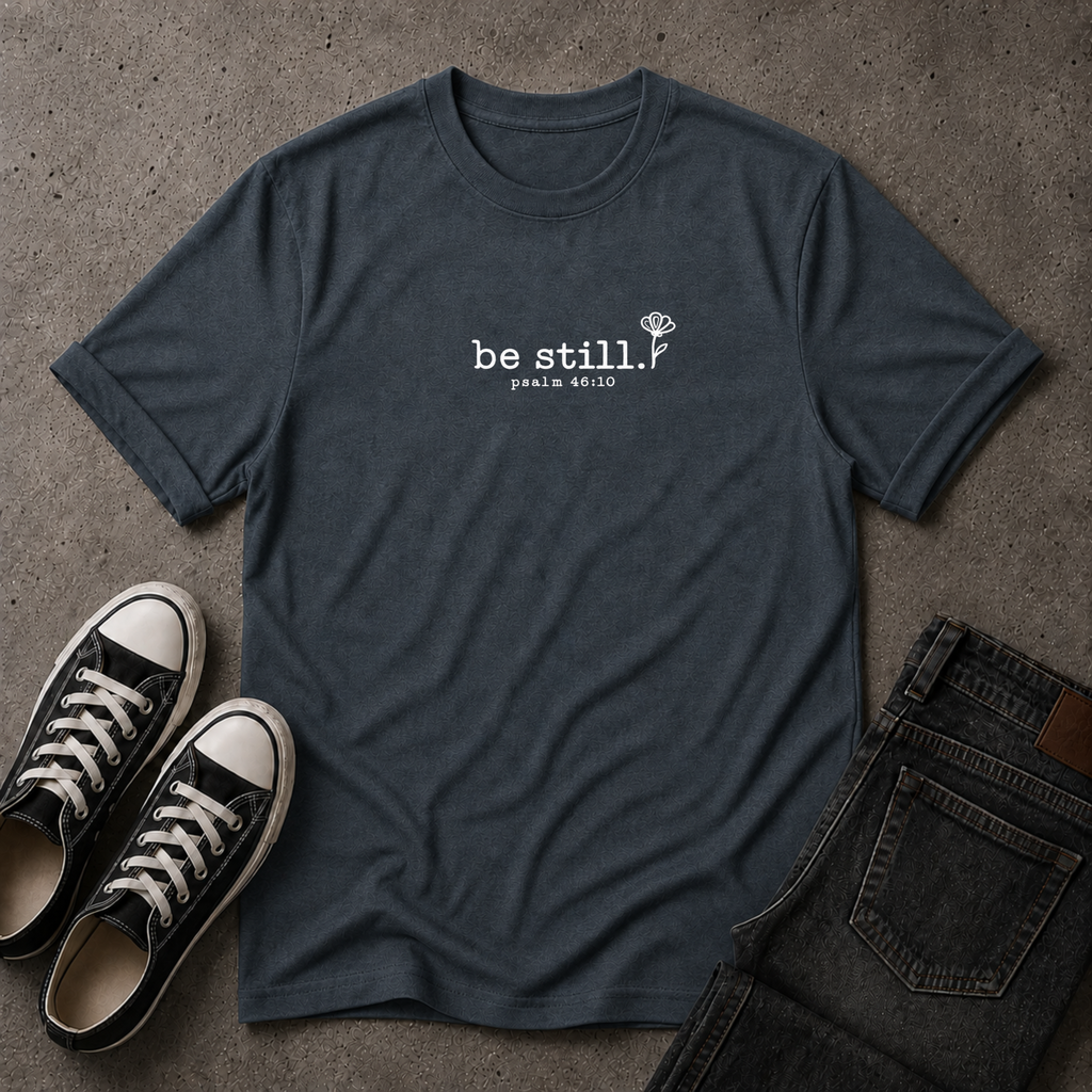 Be Still Christian T-Shirt – Psalm 46:10 Minimalist Scripture Tee (FRONT DESIGN)