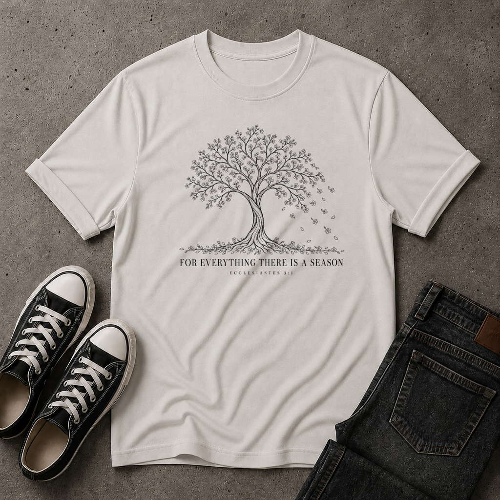 Ecclesiastes 3:1 T-Shirt – For Everything There Is a Season Christian Tee (FRONT DESIGN)
