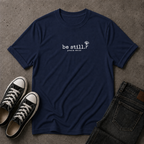 Be Still Christian T-Shirt – Psalm 46:10 Minimalist Scripture Tee (FRONT DESIGN)