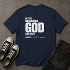 In the Beginning God Created T-Shirt – Genesis 1:1 (BACK DESIGN)
