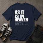 As It Is In Heaven Christian T-Shirt – Matthew 6:10 – (BACK DESIGN)
