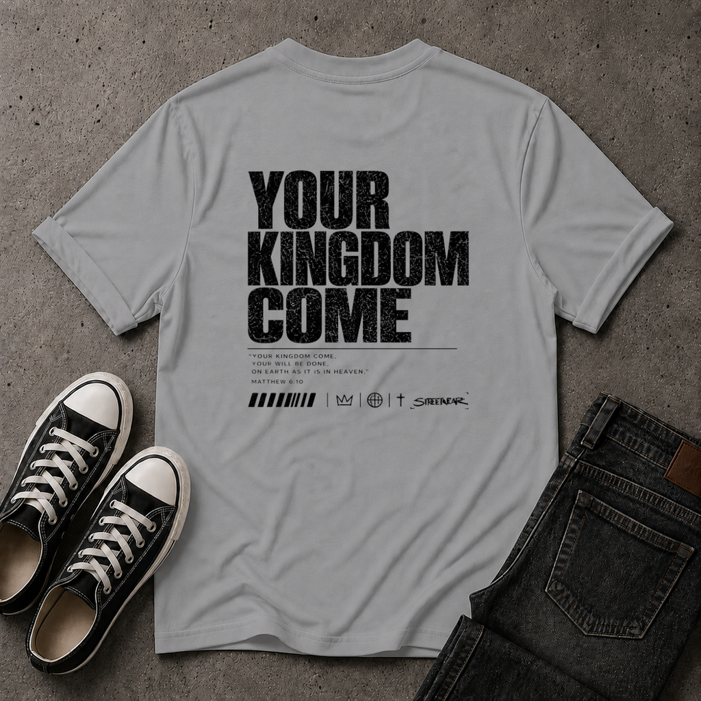 Your Kingdom Come Christian T-Shirt – Matthew 6:10 – (BACK DESIGN)