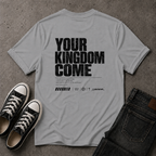 Your Kingdom Come Christian T-Shirt – Matthew 6:10 – (BACK DESIGN)