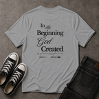 Genesis 1:1 T-Shirt – In The Beginning God Created Christian Tee (BACK DESIGN)