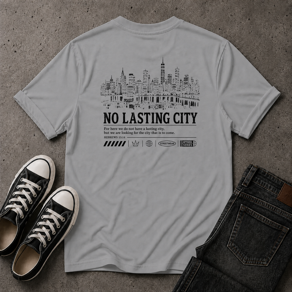 No Lasting City Christian T-Shirt – Hebrews 13:14 (BACK DESIGN)