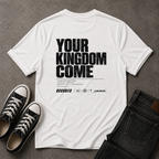 Your Kingdom Come Christian T-Shirt – Matthew 6:10 – (BACK DESIGN)